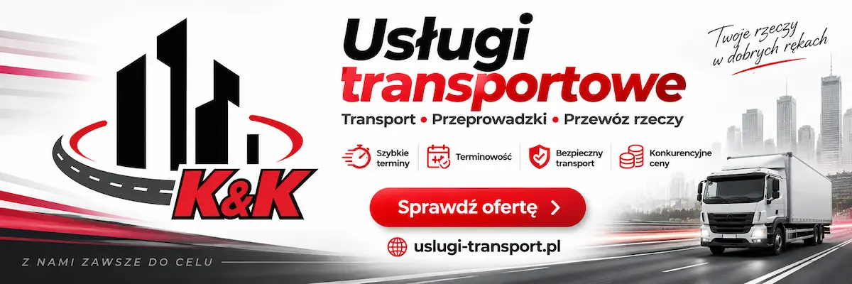 K&K Usługi i Transport – transport i przeprowadzki